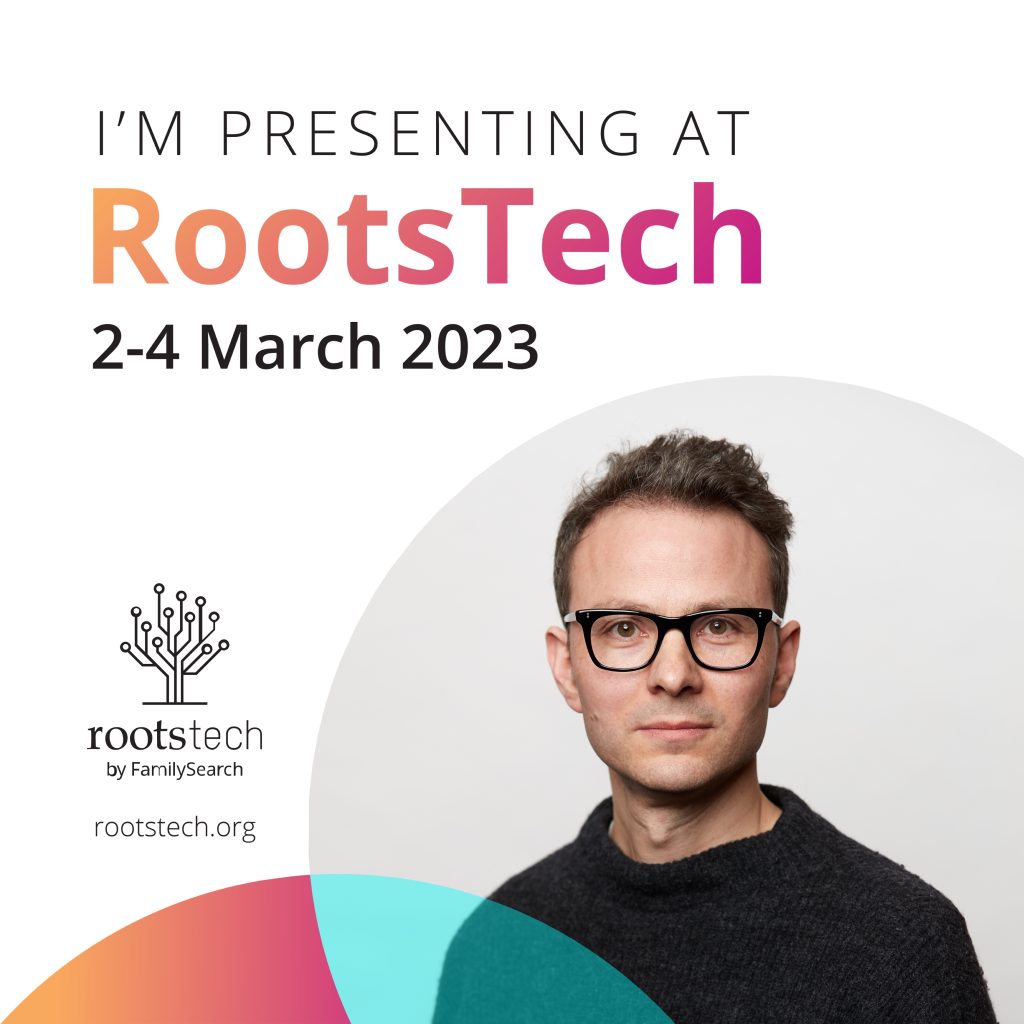 I'm presenting at RootsTech
2-4 March 2023
(Presenter image featuring my promotional headshot taken at RootsTech 2020)